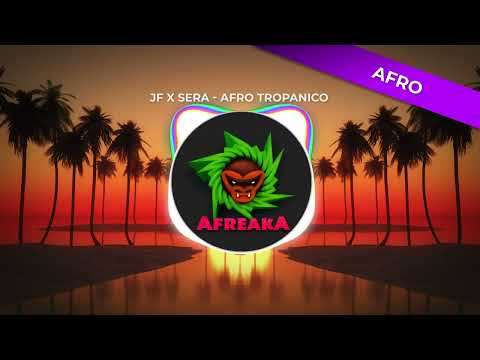 JF x SERA - Afro Tropanico