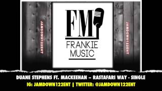 Duane Stephens Ft. Mackeehan -- Rastafari Way - Single - January 2014