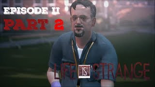 Return of The Creep... (Life Is Strange Ep II Part 2)