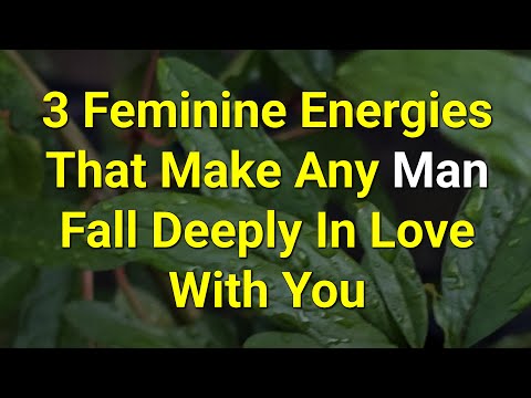 3 Feminine Energies That Make Any Man Fall Deeply In Love With You...|Psychology Amazing Facts