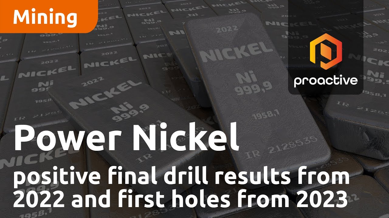 Power Nickel releases positive final drill results from 2022 and first holes from 2023