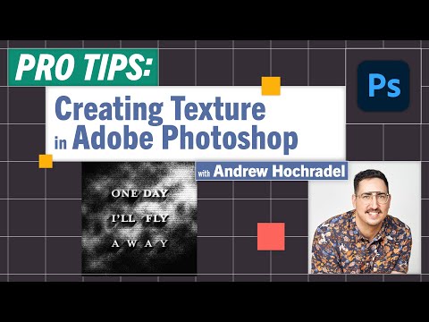Pro-Tips: Creating Texture in Adobe Photoshop with Andrew Hochradel