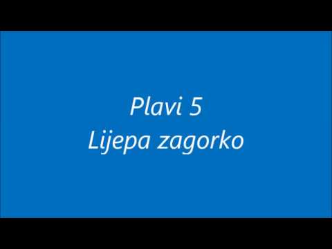 Plavi 5 - Lijepa zagorko