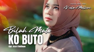 Download lagu Violla Mollini - Bialah Matoko Buto ( ) mp3 Download lagu Violla Mollini - Bialah Matoko Buto ( ) mp3