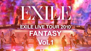 EXILE / 「EXILE LIVE TOUR 2010 "FANTASY"」 (Digest Vol.1)