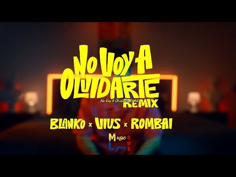 Blanko Ft Rombai, Vius - No Voy A Olvidarte Remix (LETRA) #cumbia #ecuador #argentina