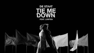 De Staat Ft Luwten - Tie Me Down (Albumversie) video