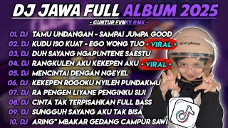 Download lagu DJ JAWA FULL ALBUM TERBARU 2025 - DJ TAMU UNDANGAN  - SAMPAI JUMPA GOOD BAY SAYANG X EGO WONG TUO mp3