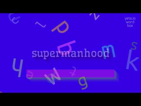 HOW TO SAY SUPERMANHOOD? #supermanhood