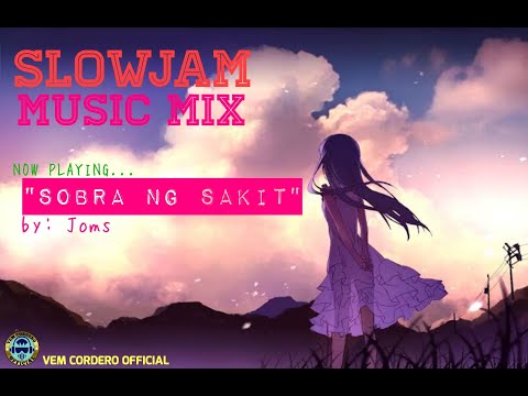 Sobra Ng Sakit - Joms ( Vem Cordero Slowjam Remix )