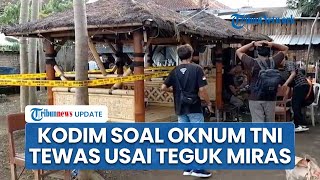 Respons Kodim soal Temuan Oknum TNI Tewas usai Tenggak 25 Botol Miras di Jember: Masih Diselidiki