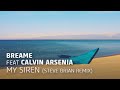 Breame feat. Calvin Arsenia - My Siren (Steve Brian ...