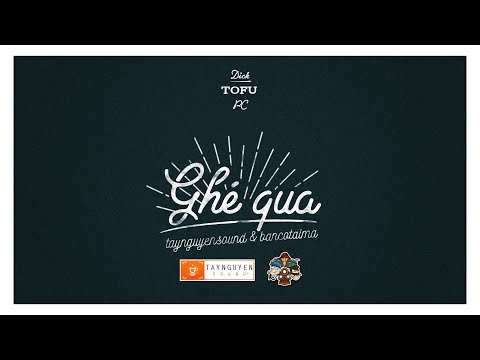 Ghé Qua - Dick x Tofu x PC [Official Audio]