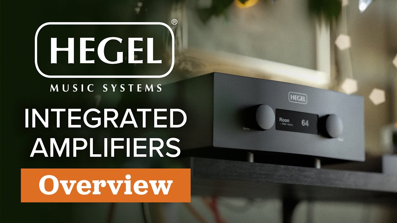 Hegel Integrated Amps Overview - H95, H120, H190v, H400 & H600