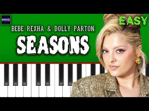 Bebe Rexha & Dolly Parton - Seasons - Piano Tutorial [EASY]