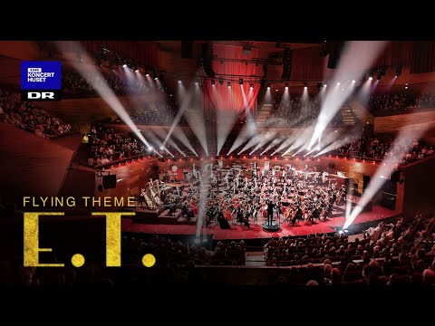 E. T. -  Flying Theme // Danish National Symphony Orchestra (live)