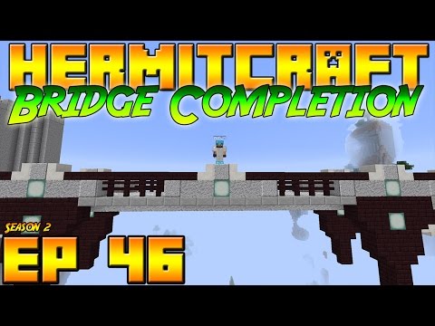 Minecraft: Hermitcraft Vanilla - S2E46 - Bridge Completion