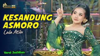 Download lagu LALA ATILA - JATHILAN KESANDUNG ASMORO- Kembar Campursari mp3