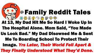 At 13, My Dad Hit Me So Hard I Woke Up In The Hospital Alone. Mom Said, “You Made Us Look Bad.” My..