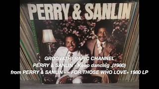 PERRY &amp; SANLIN - Keep dancing.(1980)