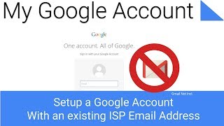 Setup a Free Google Account with an Existing ISP Email Address