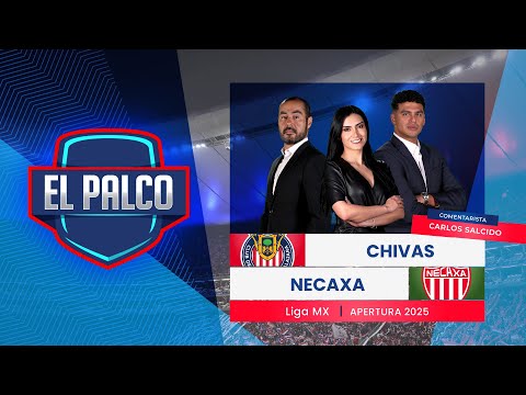 Chivas vs Necaxa | EL PALCO | Jornada 10 Apertura 2025 | Liga MX