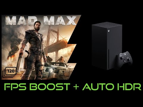 Xbox Series X | Mad Max | FPS Boost + Auto HDR