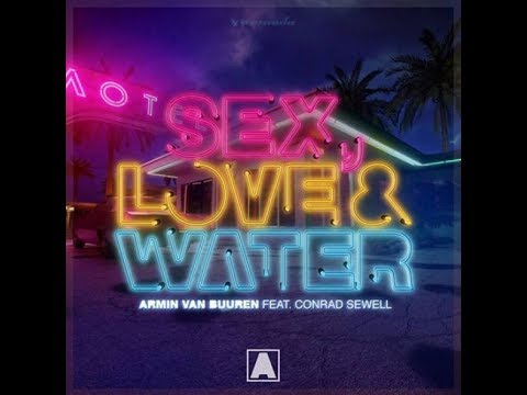 (Bounce) | Armin Van Buuren ft. Conrad Sewell - Sex Love And Water (B3NJAM!N Remix)