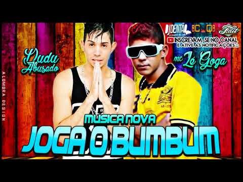 DUDU ABUSADO E MC ZÉGOGA - JOGA O BUMBUM - DJ DENTAO O VENENO DO RATO LANÇAMENTO 2K17