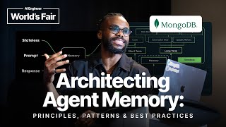 Architecting Agent Memory: Principles, Patterns, and Best Practices - Richmond Alake, MongoDB