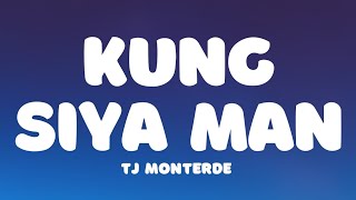 Tj Monterde - Kung siya man (Lyrics)