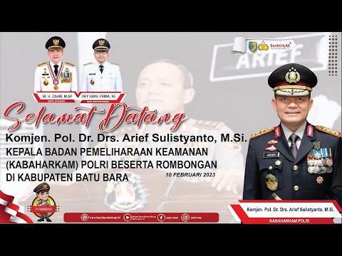 Kunjungan Kerja Kabaharkam POLRIKomjen Pol. Dr. Drs. Arief Sulistyanto, M. Si