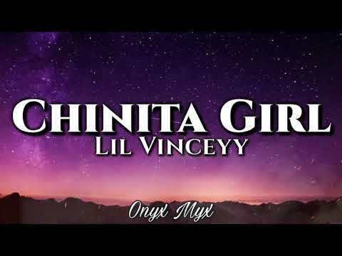 LIL VINCEYY FT. GUEL - Chinita Girl (Lyrics)