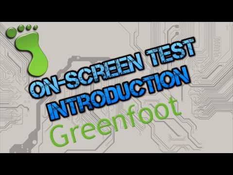 Greenfoot On-Screen Test Part 1 - Introduction