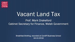 Video:  Vacant Land Tax - Prof. Mark Drakeford