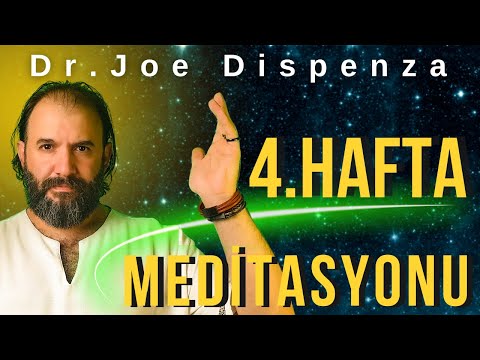 Week 4 Meditation Workshop - Guided by Dr. Joe Dispenza / Okan Özdemir