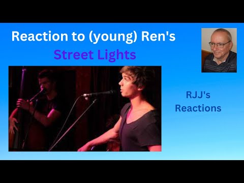 Reaction to (Young) Ren's Street Lights!