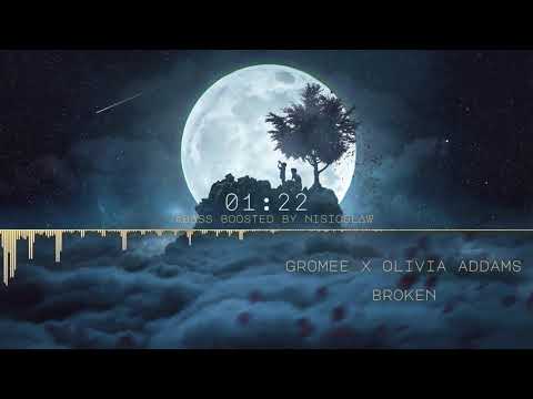 Gromee x Olivia Addams - Broken | Bass Boosted