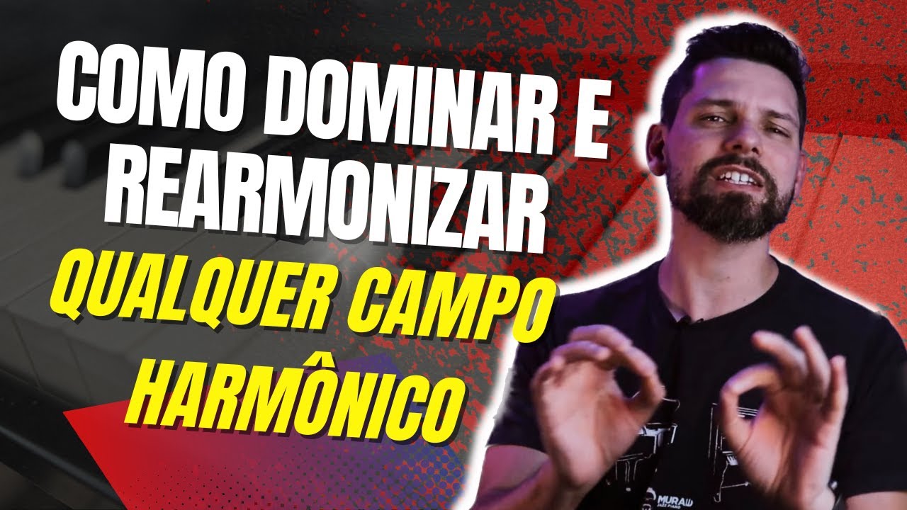 5 ESTRATÉGIAS para DOMINAR e REARMONIZAR qualquer CAMPO HARMÔNICO