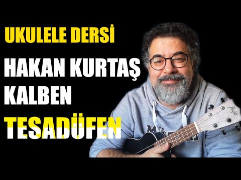 Ukulele Dersleri - Hakan Kurtaş & Kalben - Tesadüfen