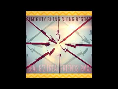 Almighty Shing Shing Regime - Real G'z (Gmix)