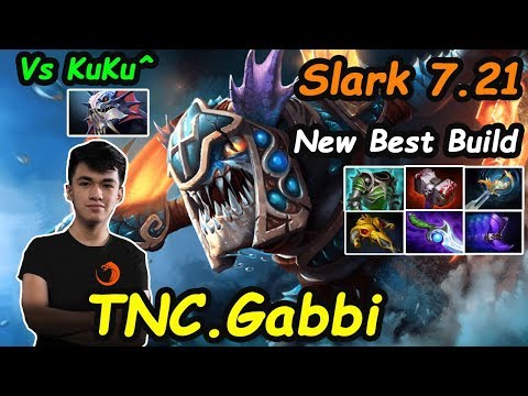 TNC Gabbi - [Slark] 7.21 New Best Build ? IMBA Carry Vs KuKu Jabz | Dota2 Rank