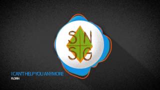 Florin - I Can&#39;t Help You Anymore