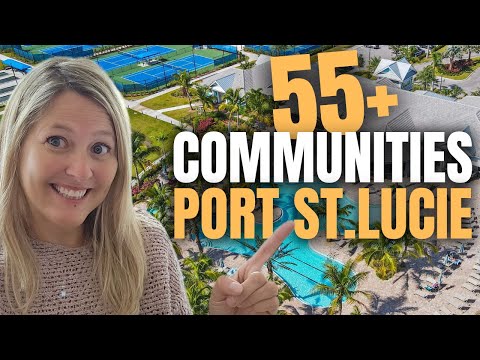 🌞TOP 55 PLUS COMMUNITIES In Port St Lucie Florida | Active Adult Communities In Port Saint Lucie FL