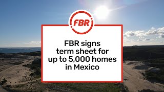 Download lagu FBR signs term sheet for up to 5,000 homes in Mexico | FBR mp3 Download lagu FBR signs term sheet for up to 5,000 homes in Mexico | FBR mp3