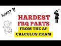 Most Difficult AP Calculus FRQ Parts (Everyone in AB & BC Should Know)