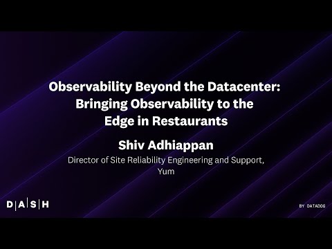 Observability Beyond the Datacenter: Bringing Observability to the Edge in Restaurants