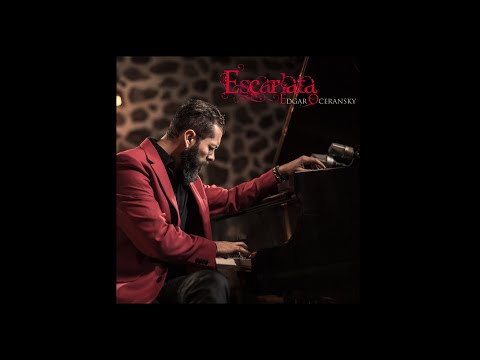 EDGAR OCERANSKY - ESCARLATA (DISCO COMPLETO)