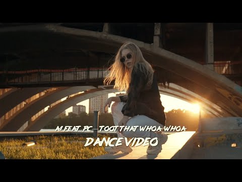 A1 feat. PC — Toot That Whoa Whoa (DANCE VIDEO)