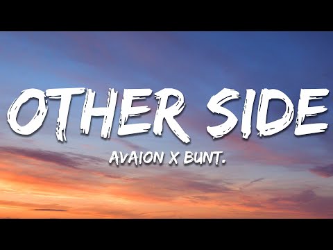 Avaion x Bunt. - Other Side (Lyrics)